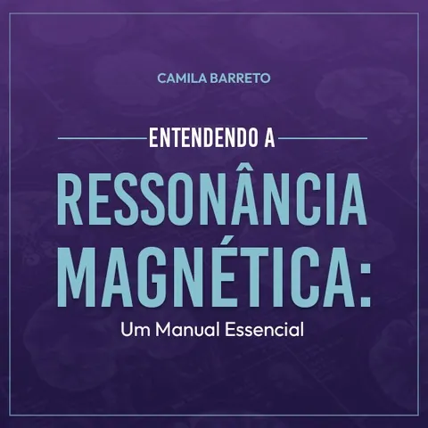 eBook Entendendo a Ressonância Magnética